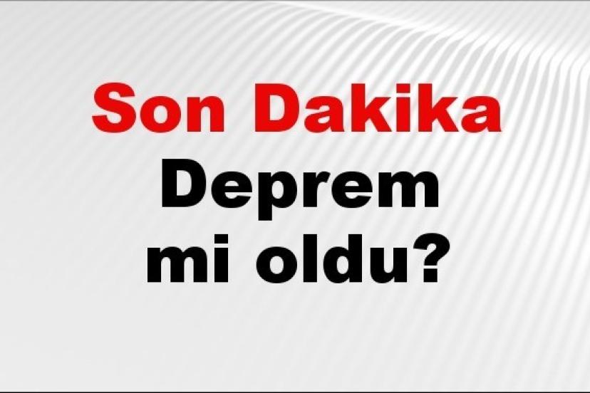 Son dakika Gaziantep'te deprem mi oldu? Az önce deprem Gaziantep'te nerede oldu? Gaziantep deprem Kandilli ve AFAD son depremler listesi 13 Haziran 2026